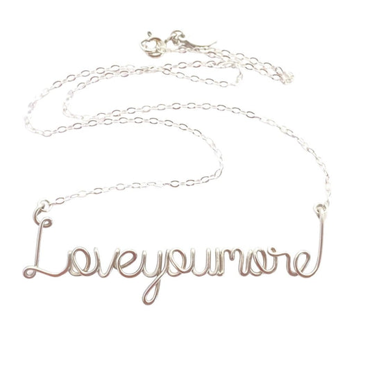 Love You More Necklace: Sterling Silver Wire Script Love Jewelry. Handmade
